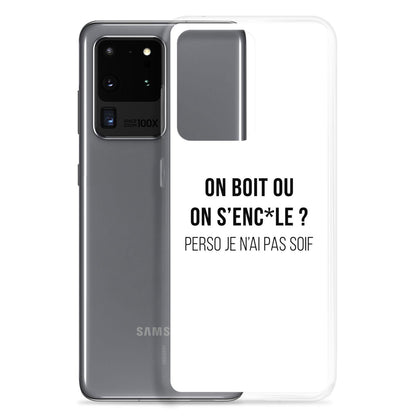 Coque Samsung On boit ou on s'enc*le perso je n'ai pas soif - Sedurro