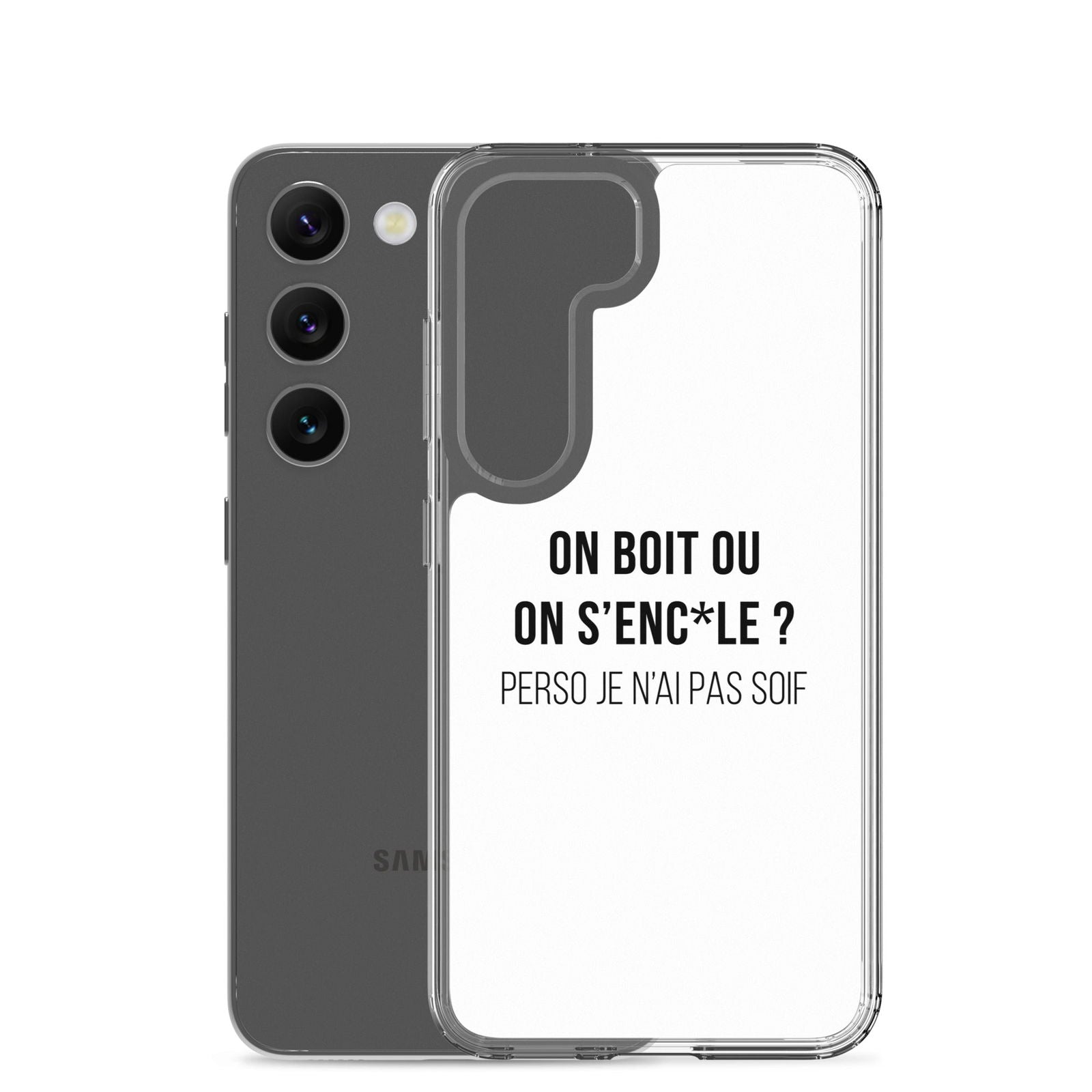 Coque Samsung On boit ou on s'enc*le perso je n'ai pas soif - Sedurro