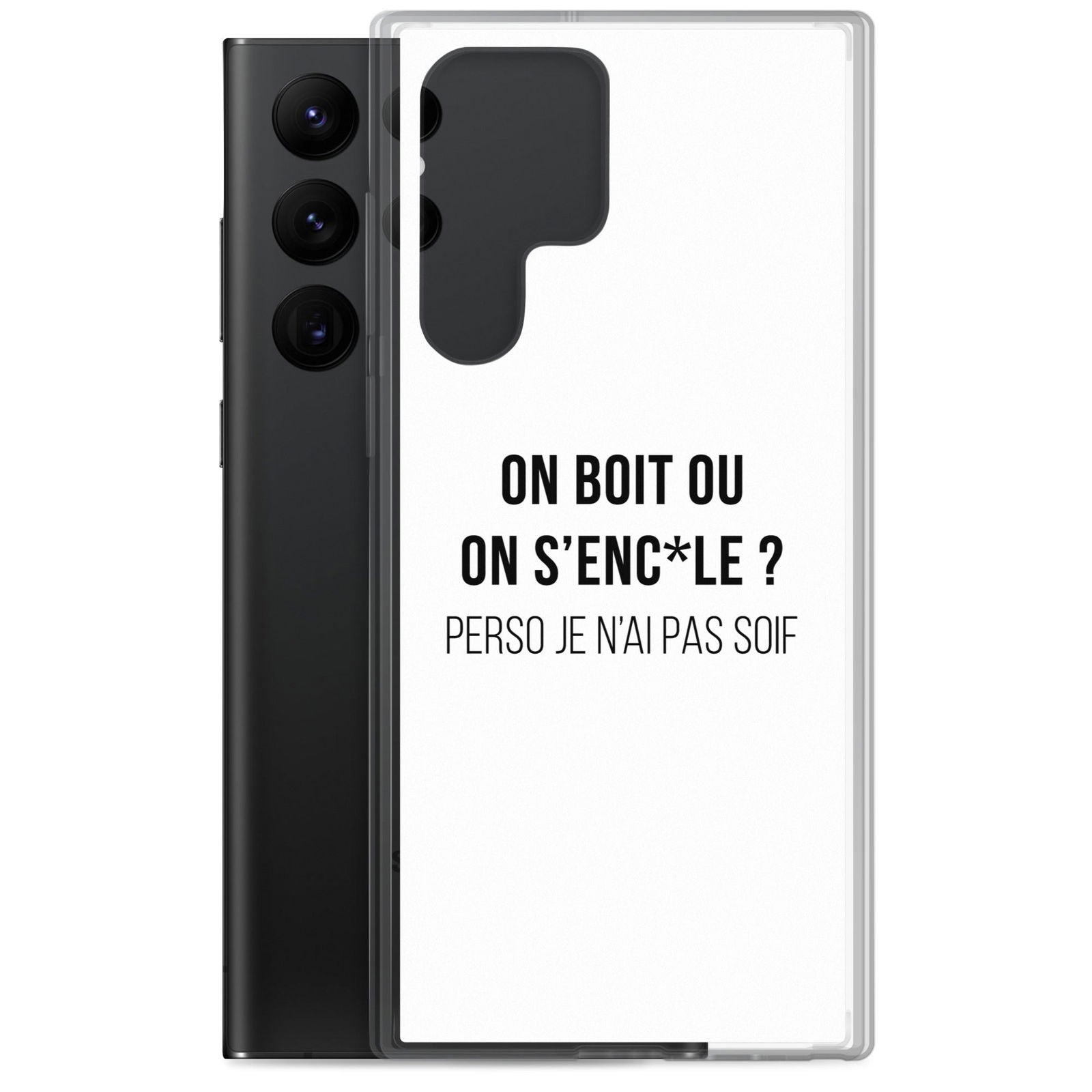 Coque Samsung On boit ou on s'enc*le perso je n'ai pas soif - Sedurro