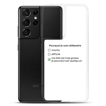 Coque Samsung Pourquoi je suis célibataire ma bite est trop grosse - Sedurro