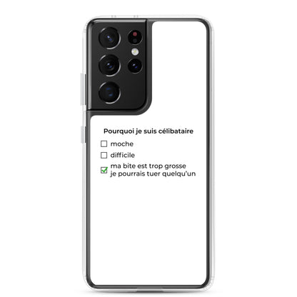 Coque Samsung Pourquoi je suis célibataire ma bite est trop grosse Samsung Galaxy S21 Ultra - Sedurro