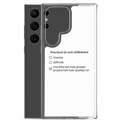 Coque Samsung Pourquoi je suis célibataire ma bite est trop grosse - Sedurro