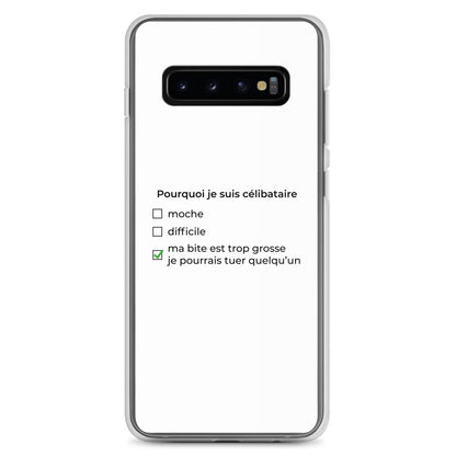 Coque Samsung Pourquoi je suis célibataire ma bite est trop grosse Samsung Galaxy S10+ - Sedurro