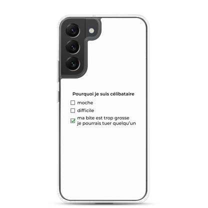 Coque Samsung Pourquoi je suis célibataire ma bite est trop grosse Samsung Galaxy S22 Plus - Sedurro