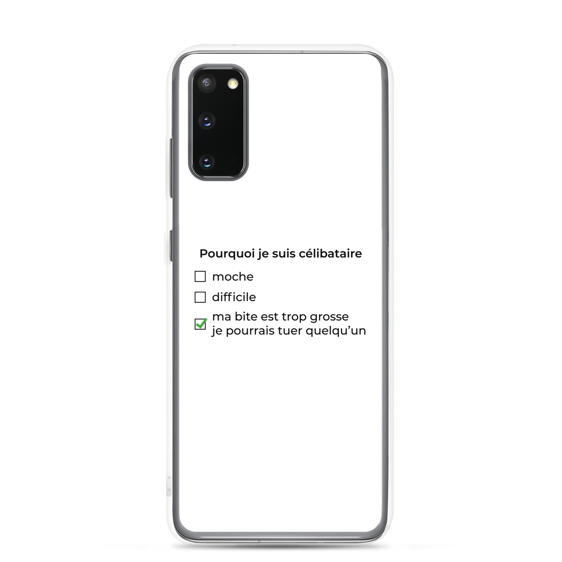 Coque Samsung Pourquoi je suis célibataire ma bite est trop grosse Samsung Galaxy S20 - Sedurro