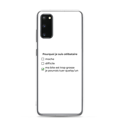 Coque Samsung Pourquoi je suis célibataire ma bite est trop grosse Samsung Galaxy S20 - Sedurro