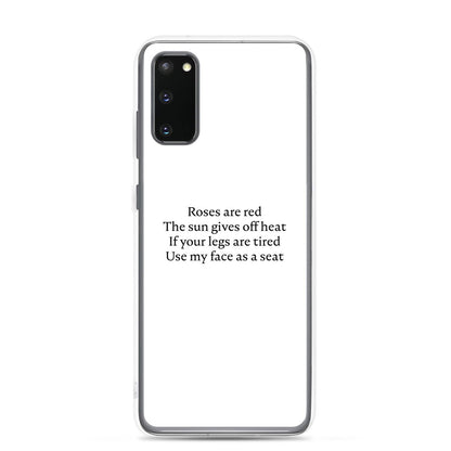 Coque Samsung Roses are red The sun gives off heat If your legs are tired Use my face as a seat Samsung Galaxy S20 - Sedurro