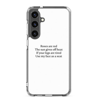 Coque Samsung Roses are red The sun gives off heat If your legs are tired Use my face as a seat Samsung Galaxy S24 Plus - Sedurro
