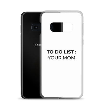 Coque Samsung To do list your mom - Sedurro