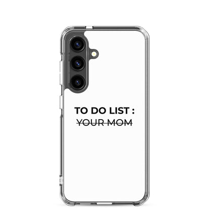 Coque Samsung To do list your mom Samsung Galaxy S24 - Sedurro