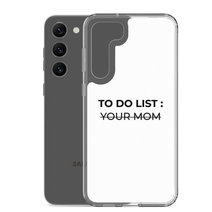 Coque Samsung To do list your mom - Sedurro