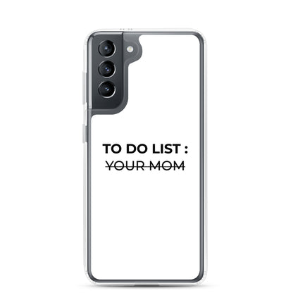 Coque Samsung To do list your mom Samsung Galaxy S21 - Sedurro