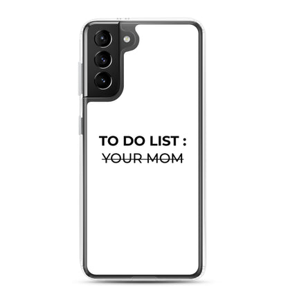 Coque Samsung To do list your mom Samsung Galaxy S21 Plus - Sedurro