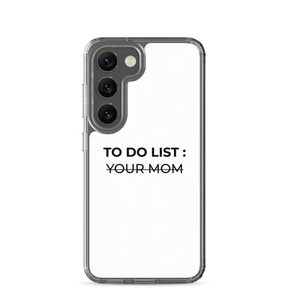 Coque Samsung To do list your mom Samsung Galaxy S23 - Sedurro