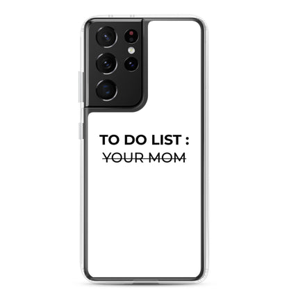 Coque Samsung To do list your mom Samsung Galaxy S21 Ultra - Sedurro