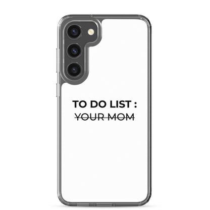 Coque Samsung To do list your mom Samsung Galaxy S23 Plus - Sedurro