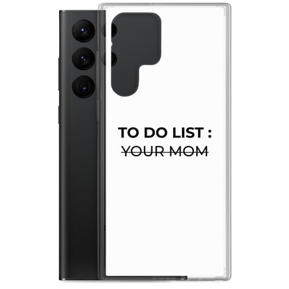 Coque Samsung To do list your mom - Sedurro