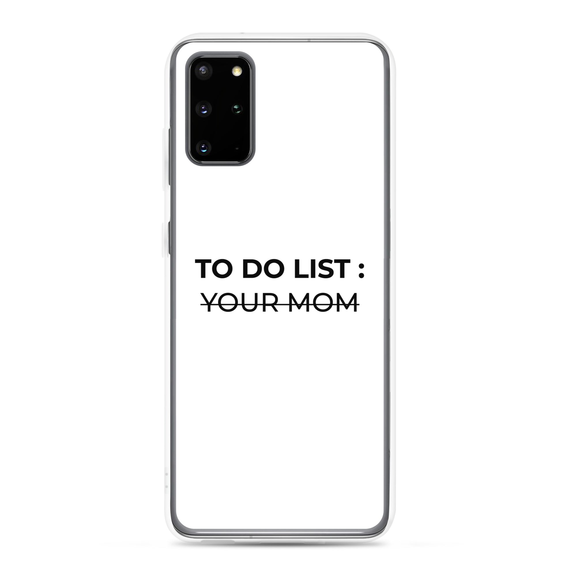 Coque Samsung To do list your mom Samsung Galaxy S20 Plus - Sedurro