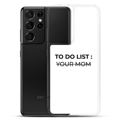 Coque Samsung To do list your mom - Sedurro