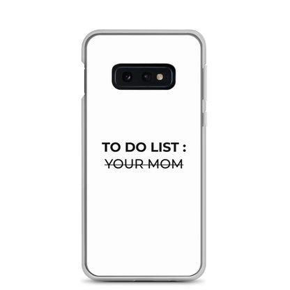 Coque Samsung To do list your mom Samsung Galaxy S10e - Sedurro