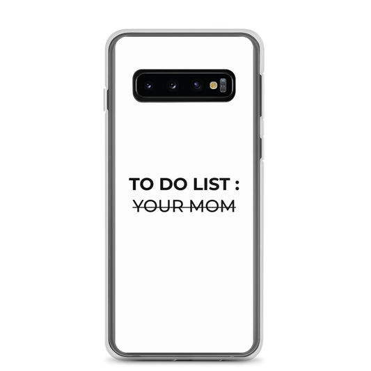 Coque Samsung To do list your mom Samsung Galaxy S10 - Sedurro