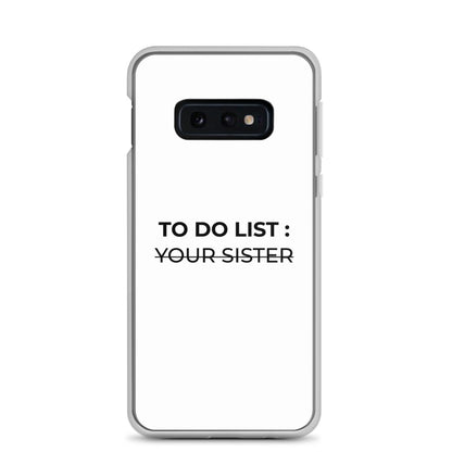 Coque Samsung To do list your sister - Sedurro