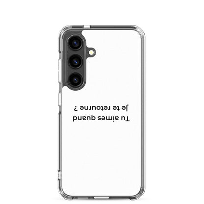Coque Samsung Tu aimes quand je te retourne Samsung Galaxy S24 - Sedurro