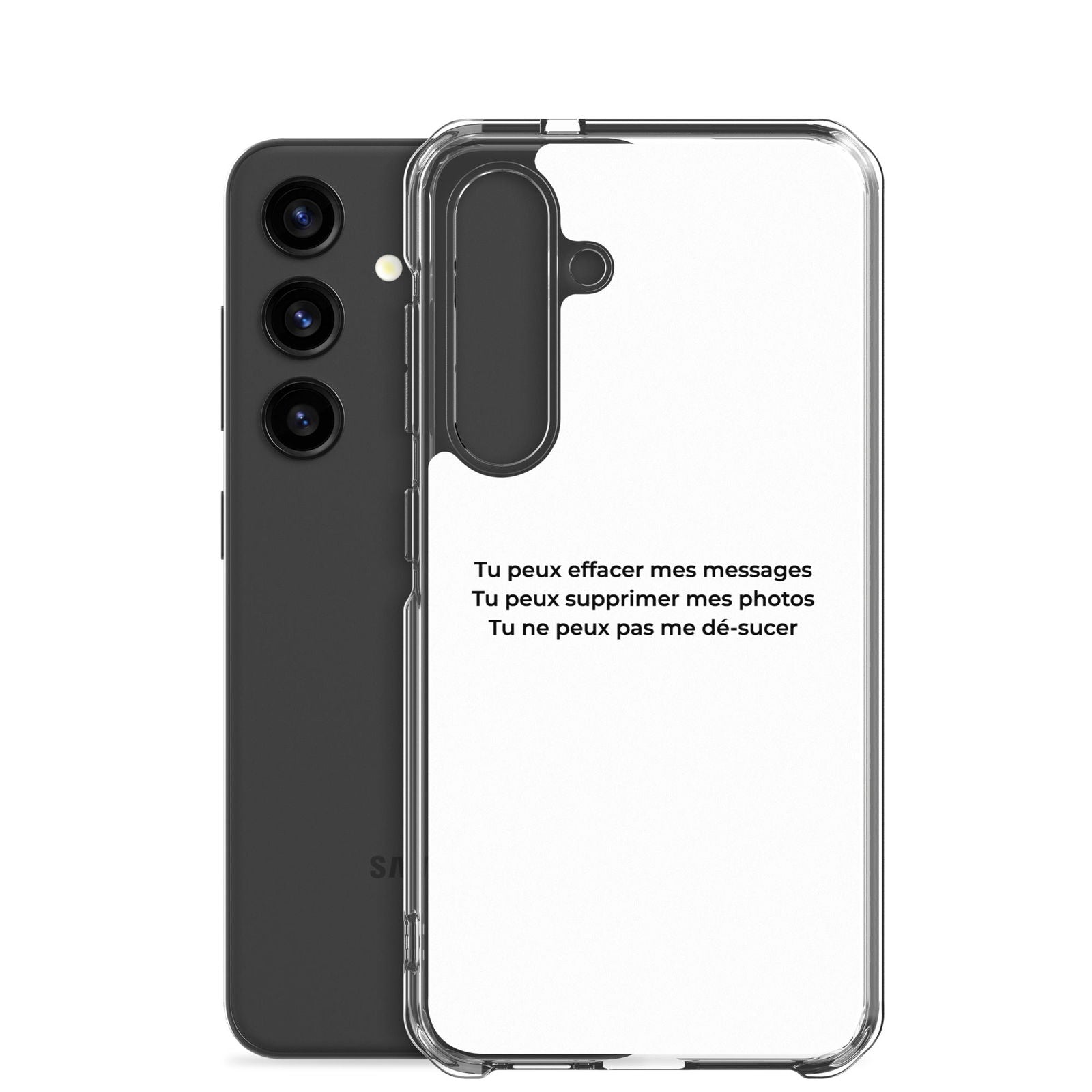 Coque Samsung Tu peux effacer mes messages supprimer mes photos mais pas me dé-sucer - Sedurro