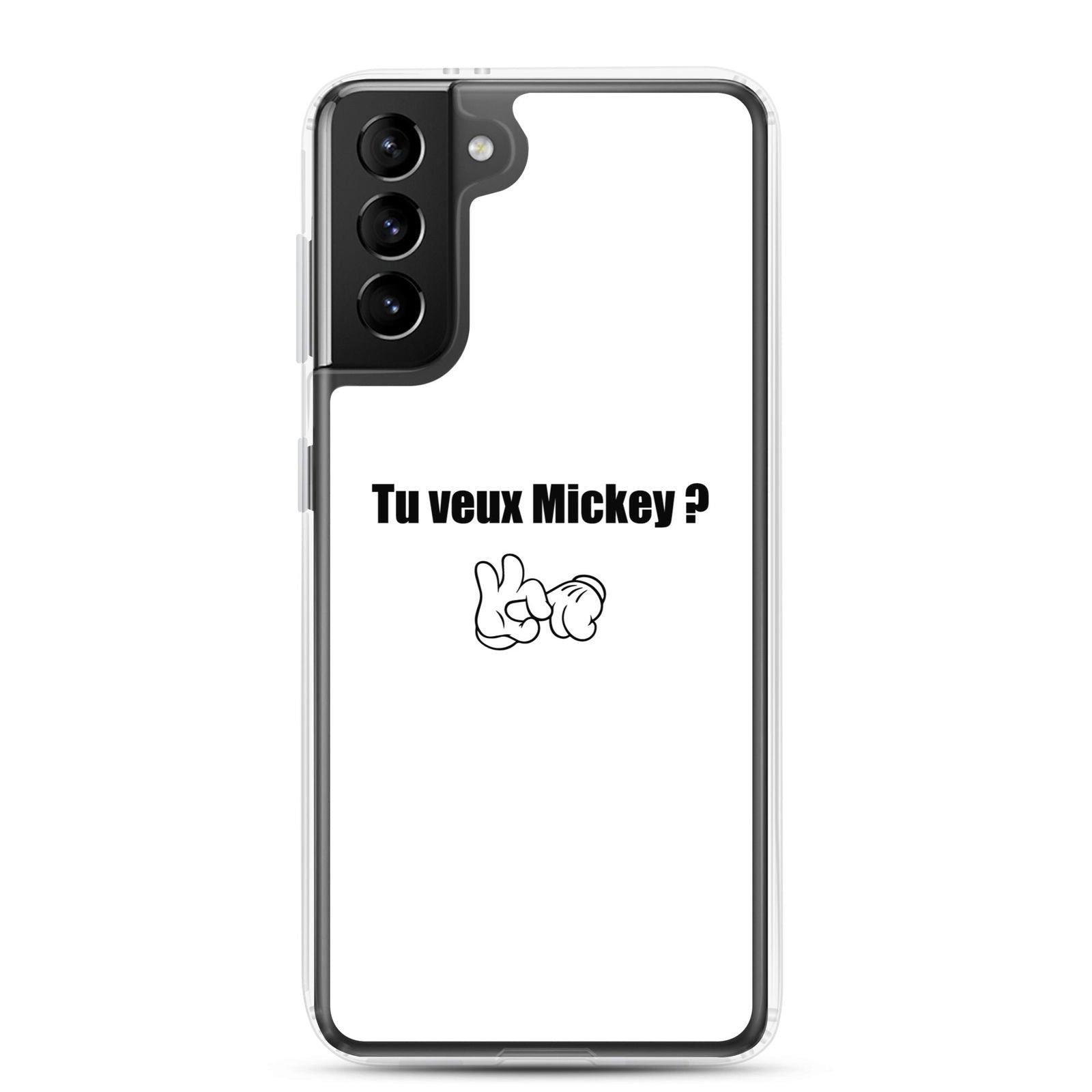 Coque Samsung Tu veux Mickey Samsung Galaxy S21 Plus - Sedurro