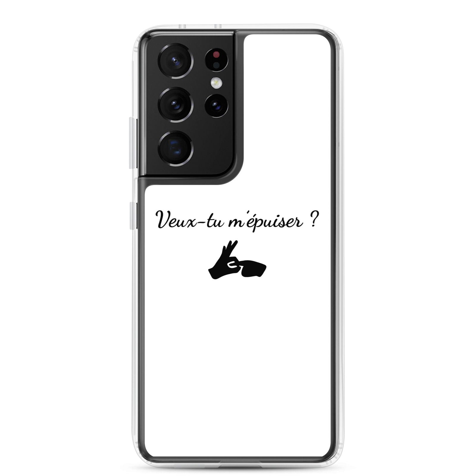 Coque Samsung Veux-tu m'épuiser Samsung Galaxy S21 Ultra - Sedurro