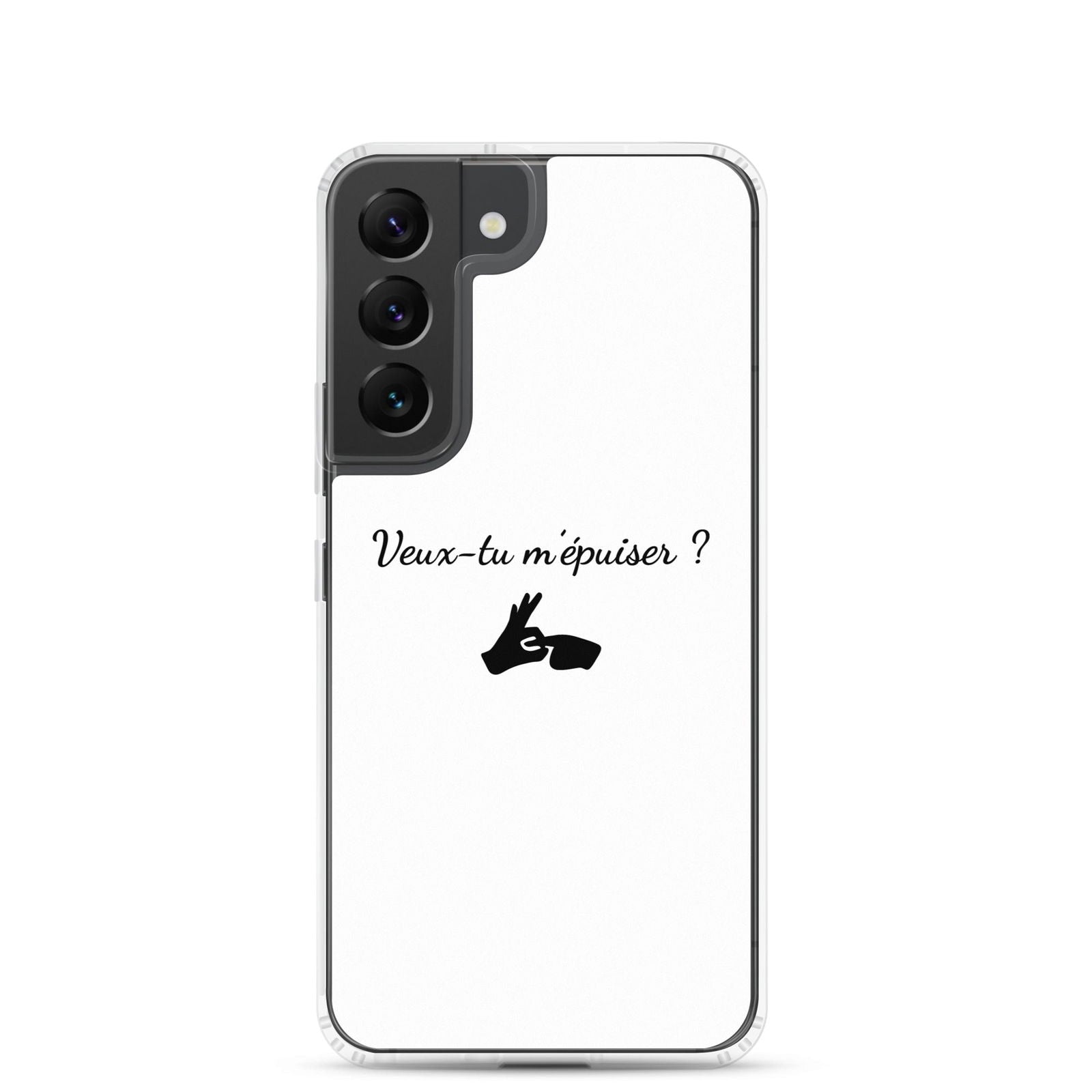 Coque Samsung Veux-tu m'épuiser Samsung Galaxy S22 - Sedurro