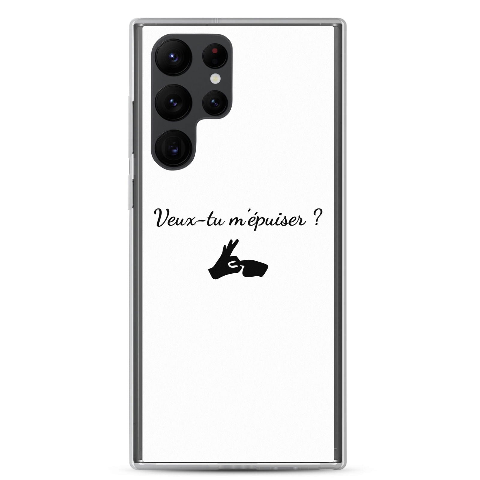 Coque Samsung Veux-tu m'épuiser Samsung Galaxy S22 Ultra - Sedurro
