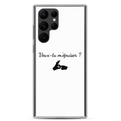 Coque Samsung Veux-tu m'épuiser Samsung Galaxy S22 Ultra - Sedurro