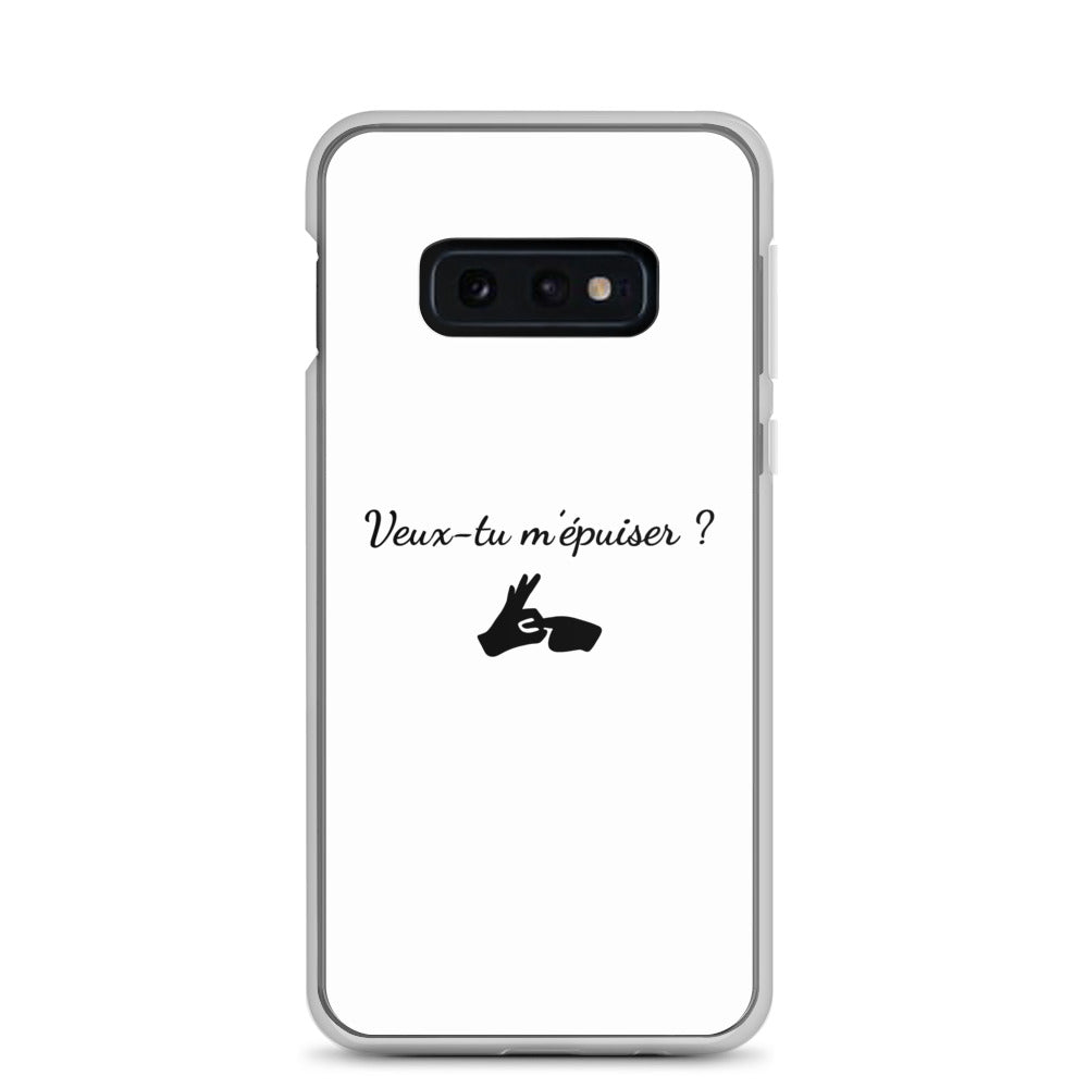 Coque Samsung Veux-tu m'épuiser Samsung Galaxy S10e - Sedurro