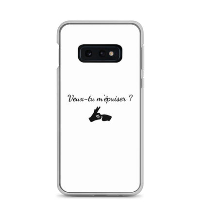 Coque Samsung Veux-tu m'épuiser Samsung Galaxy S10e - Sedurro