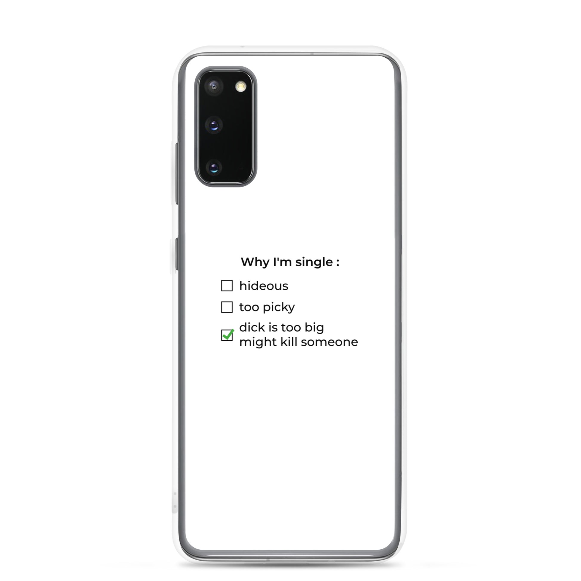 Coque Samsung Why I'm single dick is too big Samsung Galaxy S20 - Sedurro