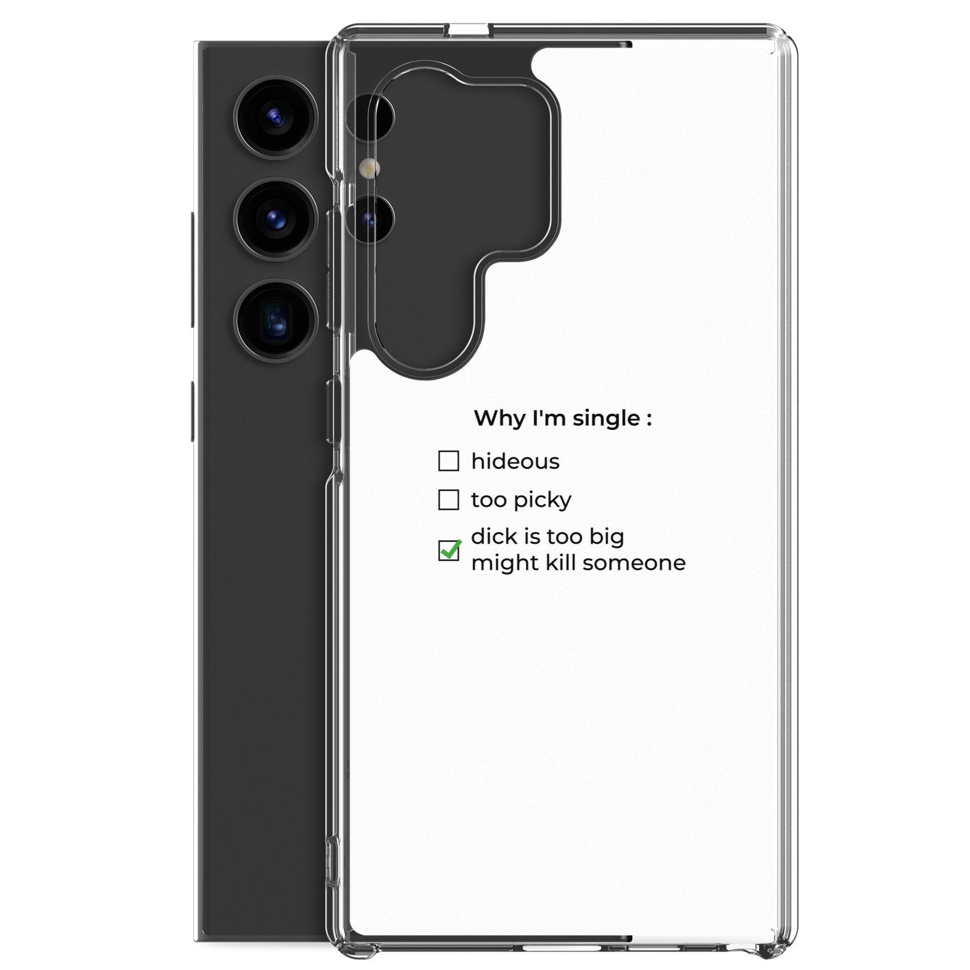 Coque Samsung Why I'm single dick is too big - Sedurro