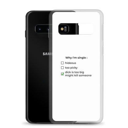 Coque Samsung Why I'm single dick is too big - Sedurro