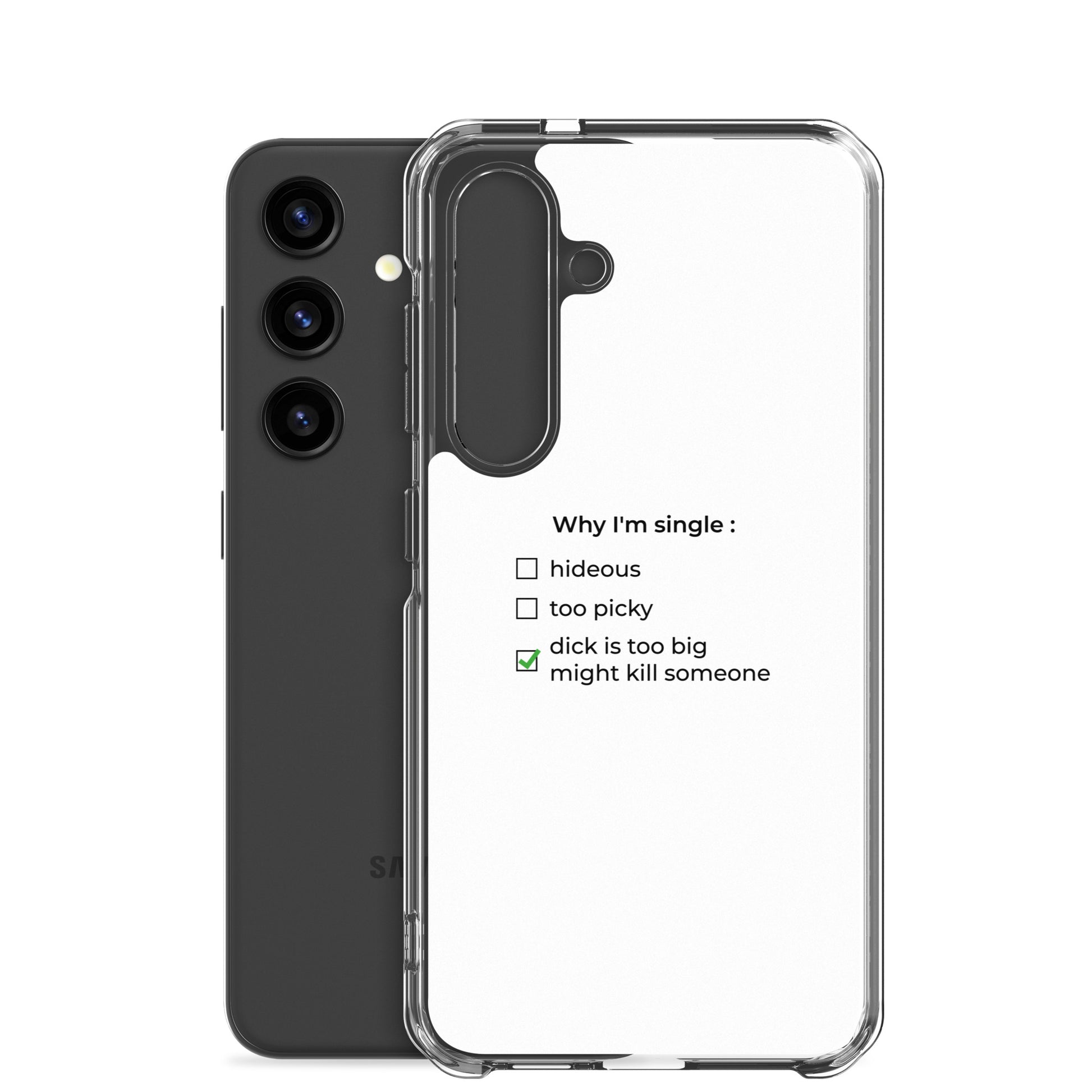 Coque Samsung Why I'm single dick is too big - Sedurro
