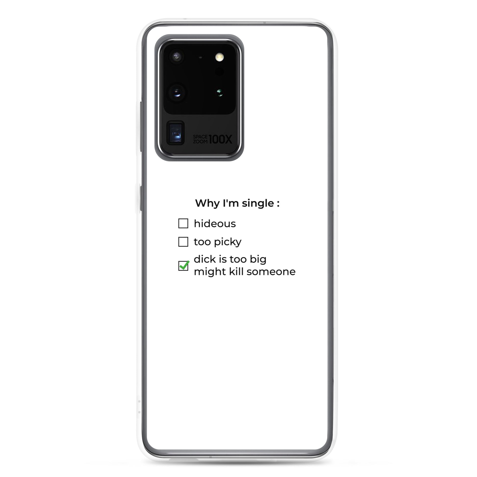 Coque Samsung Why I'm single dick is too big Samsung Galaxy S20 Ultra - Sedurro