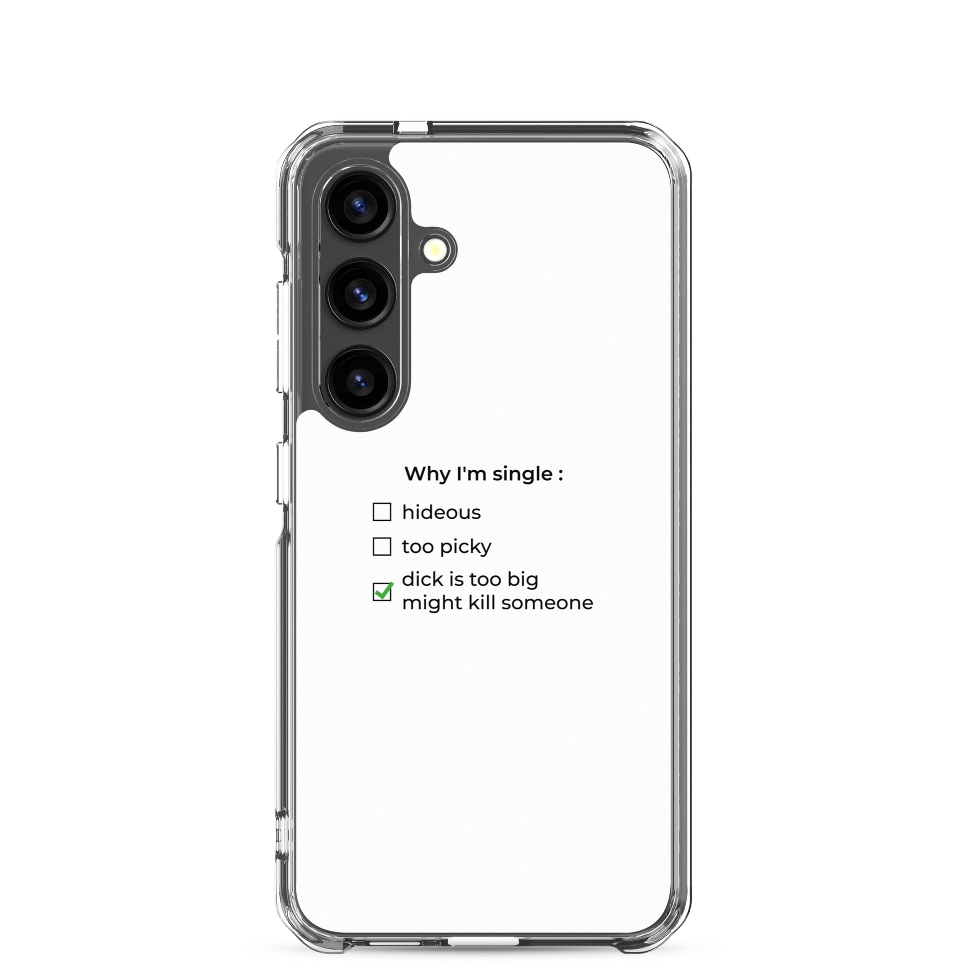 Coque Samsung Why I'm single dick is too big Samsung Galaxy S24 - Sedurro