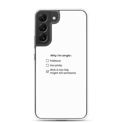 Coque Samsung Why I'm single dick is too big Samsung Galaxy S22 Plus - Sedurro