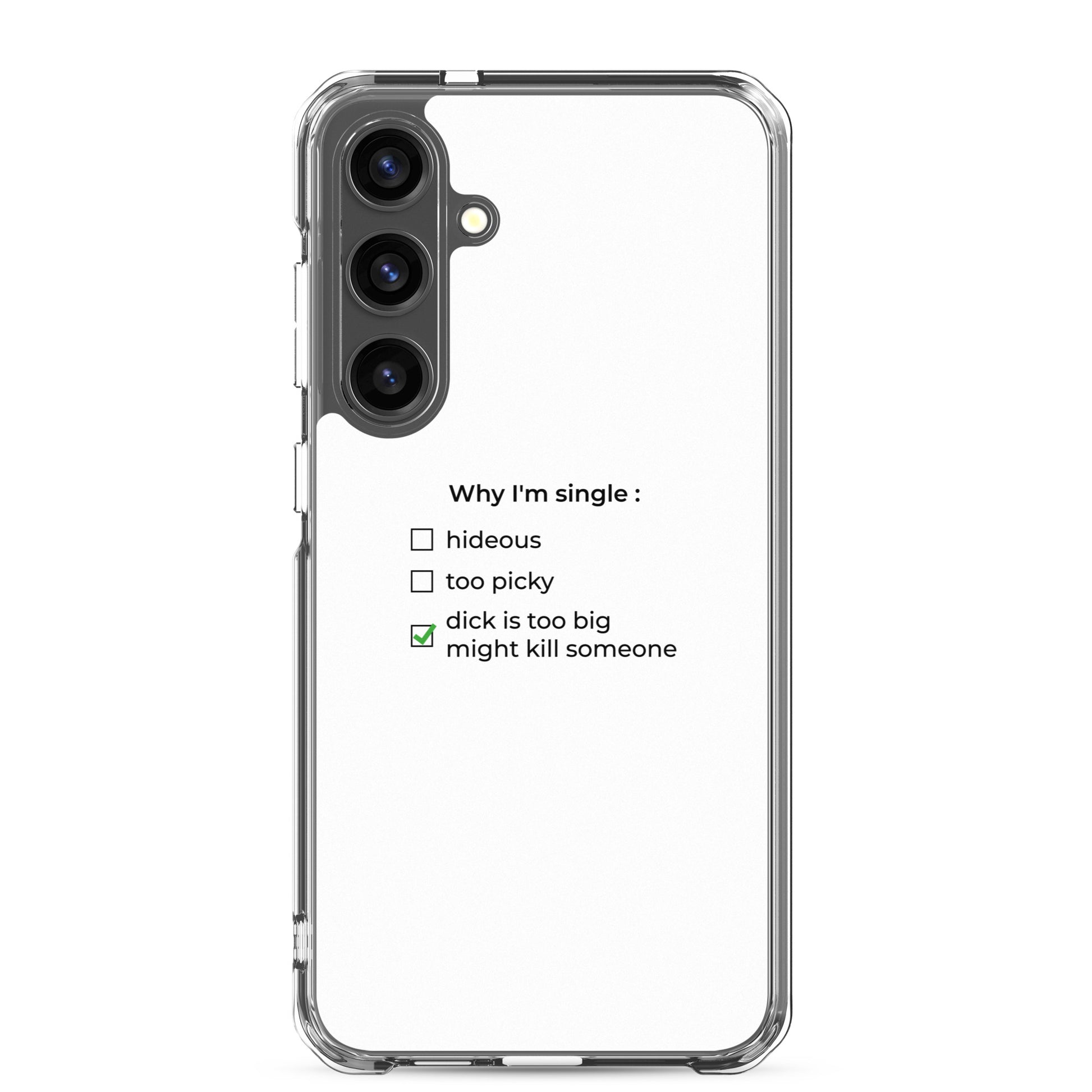 Coque Samsung Why I'm single dick is too big Samsung Galaxy S24 Plus - Sedurro