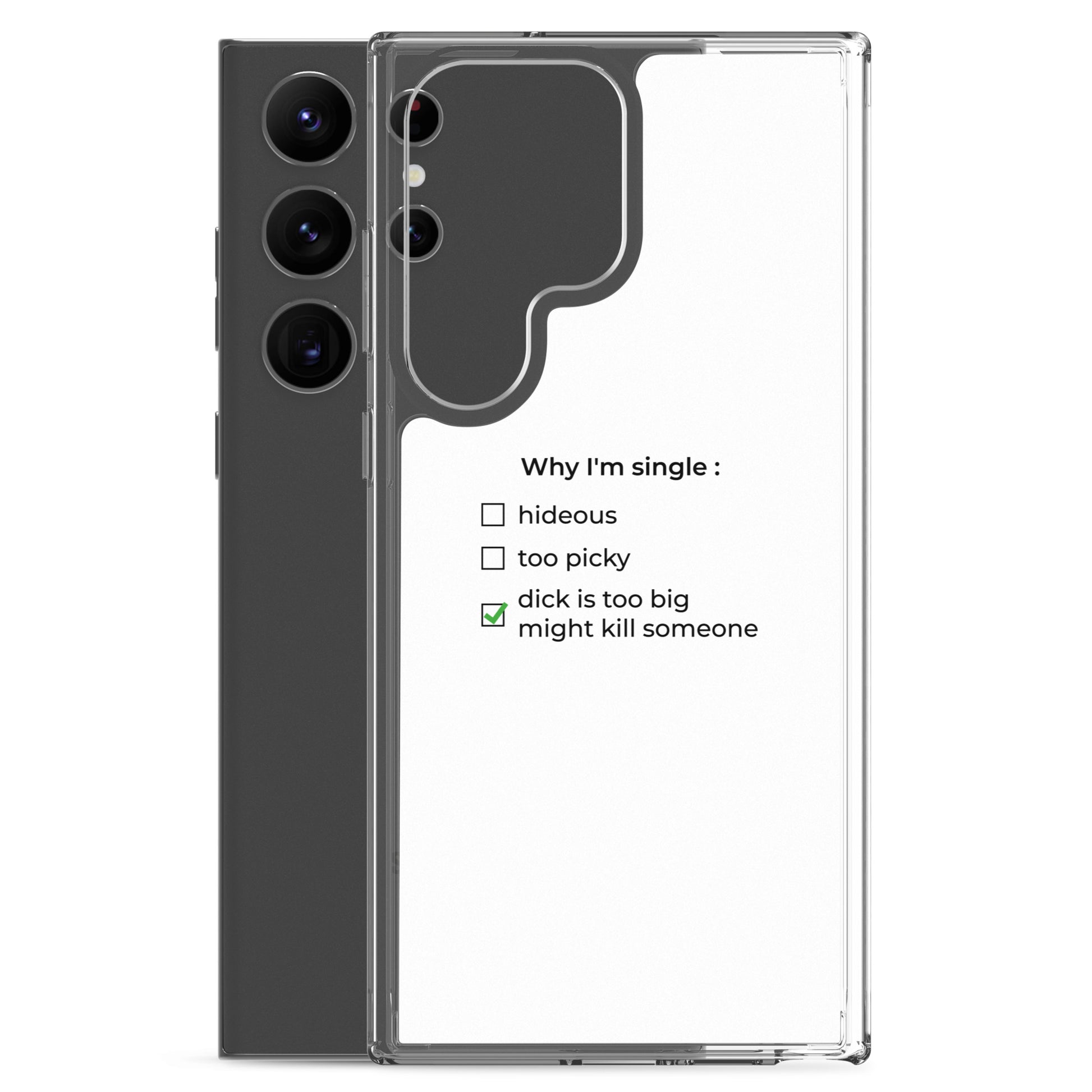 Coque Samsung Why I'm single dick is too big - Sedurro