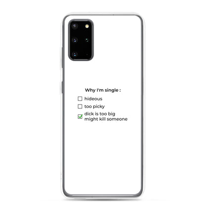 Coque Samsung Why I'm single dick is too big Samsung Galaxy S20 Plus - Sedurro