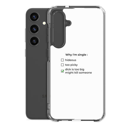 Coque Samsung Why I'm single dick is too big - Sedurro