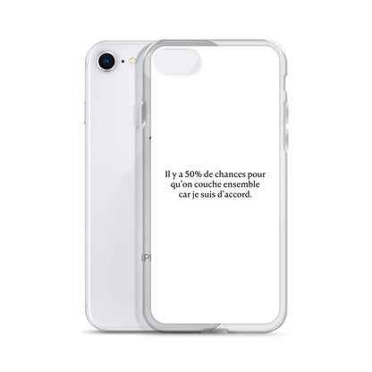 Coque iPhone 50% de chances qu'on couche ensemble - Sedurro
