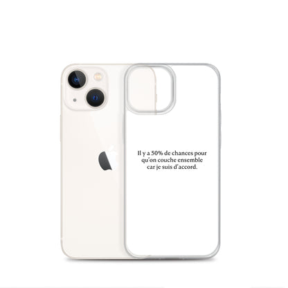 Coque iPhone 50% de chances qu'on couche ensemble - Sedurro