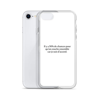 Coque iPhone 50% de chances qu'on couche ensemble - Sedurro