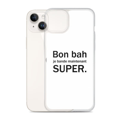 Coque iPhone Bon bah je bande maintenant super - Sedurro